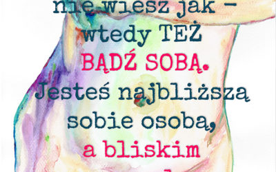 Bądź sobą nie tylko w Dzień Kobiet!