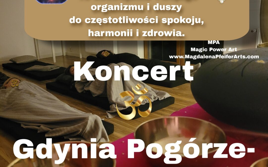Muzyka Duszy- misy i gongi Gdynia Pogórze- Kosakowo 4 czerwca